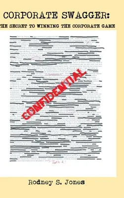 Unternehmensprahlerei: Das Geheimnis, das Unternehmensspiel zu gewinnen - Corporate Swagger: The Secret to Winning the Corporate Game