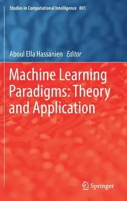 Paradigmen des maschinellen Lernens: Theorie und Anwendung - Machine Learning Paradigms: Theory and Application