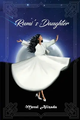 Rumi's Tochter - Rumi's Daughter