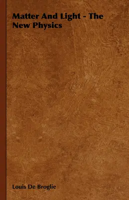 Materie und Licht - Die neue Physik - Matter and Light - The New Physics