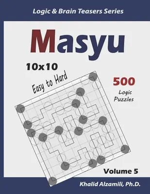 Masyu: 500 leichte bis schwere Puzzles (10x10) - Masyu: 500 Easy to Hard Puzzles (10x10)