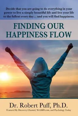 Den Fluss des Glücks finden - Finding Our Happiness Flow