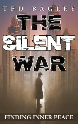 Der stille Krieg: Den inneren Frieden finden - The Silent War: Finding Inner Peace