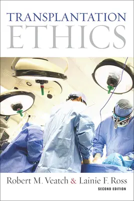 Transplantationsethik: Zweite Auflage - Transplantation Ethics: Second Edition