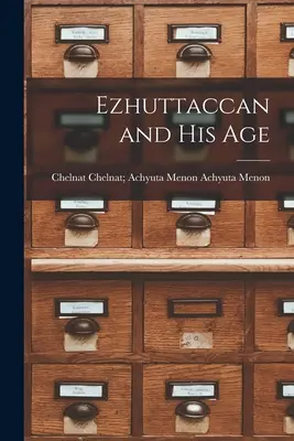 Ezhuttaccan und sein Zeitalter - Ezhuttaccan and His Age