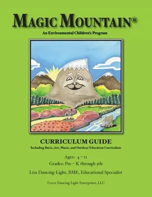 Magic Mountain - Ein Umweltprogramm für Kinder - Curriculum Guide - Magic Mountain - An Environmental Children's Program - Curriculum Guide