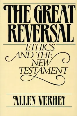 Die große Umkehrung: Ethik und das Neue Testament - The Great Reversal: Ethics and the New Testament