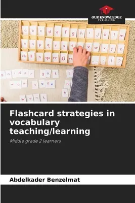 Flashcard-Strategien für das Lehren/Lernen von Vokabeln - Flashcard strategies in vocabulary teaching/learning