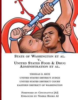 Staat Washington gegen US Food & Drug Administration [Kommentar] - State of Washington v. US Food & Drug Administration [Annotated]