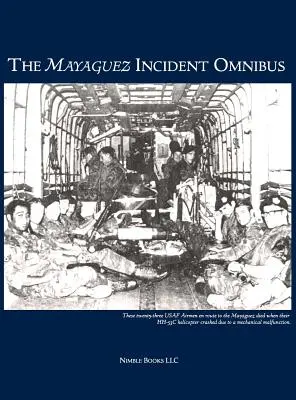 Der Mayaguez-Zwischenfall Omnibus - The Mayaguez Incident Omnibus