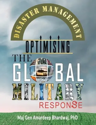 Katastrophenmanagement: Die Optimierung der globalen militärischen Reaktion - Disaster Management: Optimising the Global Military Response