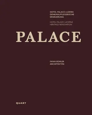 Hotel Palace Luzern: Denkmalgerechte Renovierung - Hotel Palace Lucerne: Heritage Renovation