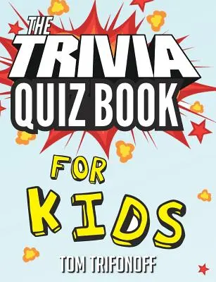 Das Trivia-Quizbuch für Kinder - The Trivia Quiz Book for Kids