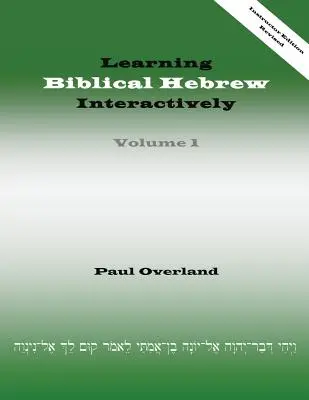 Biblisches Hebräisch interaktiv lernen, I (Dozentenausgabe, überarbeitet) - Learning Biblical Hebrew Interactively, I (Instructor Edition, Revised)