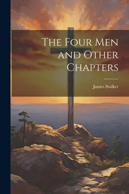 Die vier Männer und andere Kapitel - The Four Men and Other Chapters