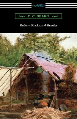 Schutzräume, Hütten und Baracken - Shelters, Shacks, and Shanties