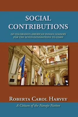 Soziale Beiträge der indianischen Führer Colorados für die kommenden sieben Generationen - Social Contributions of Colorado's American Indian Leaders For the Seven Generations to Come