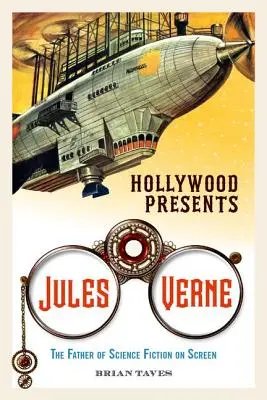 Hollywood stellt Jules Verne vor: Der Vater des Science-Fiction-Films - Hollywood Presents Jules Verne: The Father of Science Fiction on Screen