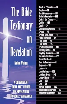 Das Bibeltextionär zur Offenbarung: Ein praktischer Bibeltext-Finder zur Offenbarung - thematisch geordnet - The Bible Textionary on Revelation: A Convenient Bible Text Finder on Revelation - Topically Arranged