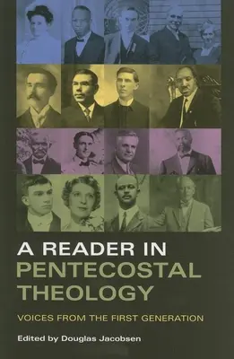 Ein Lesebuch zur Pfingsttheologie: Voices from the First Generation - A Reader in Pentecostal Theology: Voices from the First Generation