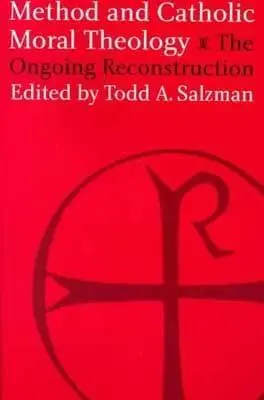 Methode und katholische Moraltheologie:: Die fortlaufende Rekonstruktion. - Method and Catholic Moral Theology:: The Ongoing Reconstruction.