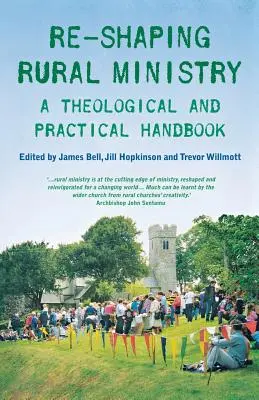 Ländliche Arbeit neu gestalten: Ein theologisches und praktisches Handbuch - Re-Shaping Rural Ministry: A Theological and Practical Handbook