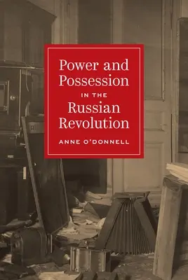 Macht und Besitz in der Russischen Revolution - Power and Possession in the Russian Revolution