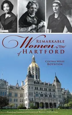 Bemerkenswerte Frauen aus Hartford - Remarkable Women of Hartford