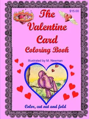 Das Valentinskarten-Malbuch - The Valentine Card Coloring Book