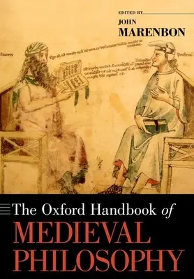 Das Oxford-Handbuch der Philosophie des Mittelalters - The Oxford Handbook of Medieval Philosophy