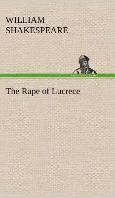 Die Vergewaltigung der Lucrezia - The Rape of Lucrece