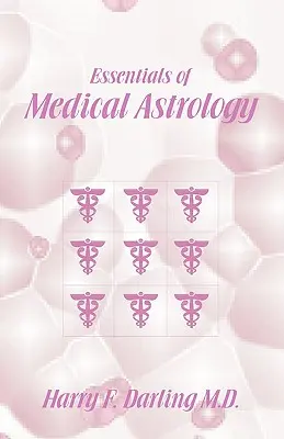 Grundzüge der medizinischen Astrologie - Essentials of Medical Astrology