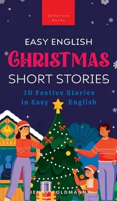 Leichte englische Weihnachts-Kurzgeschichten - Easy English Christmas Short Stories