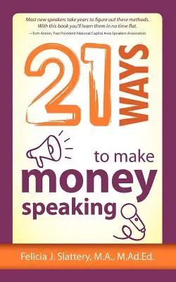 21 Wege, mit Reden Geld zu verdienen - 21 Ways to Make Money Speaking