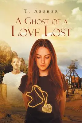 Der Geist einer verlorenen Liebe - A Ghost of a Love Lost