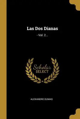 Las Dos Dianas: - Bd. 2... - Las Dos Dianas: - Vol. 2...