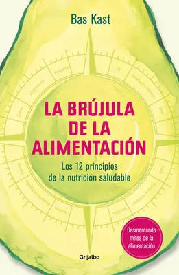 La Brjula de la Alimentacin / Der Ernährungskompass - La Brjula de la Alimentacin / The Nutrition Compass