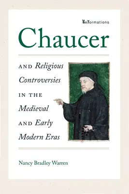 Chaucer und die religiösen Kontroversen des Mittelalters und der frühen Neuzeit - Chaucer and Religious Controversies in the Medieval and Early Modern Eras