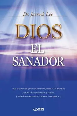 Dios El Sanador: Gott, der Heiler (Spanisch) - Dios El Sanador: God the Healer (Spanish)