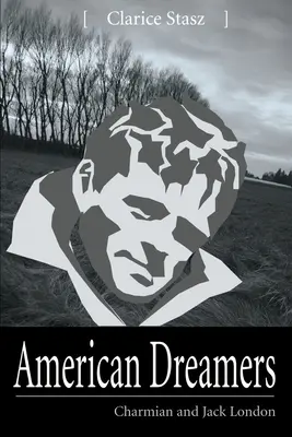 Amerikanische Träumer: Charmian und Jack London - American Dreamers: Charmian and Jack London