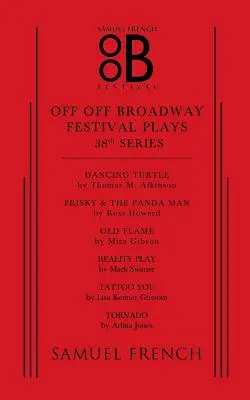 Off Off Broadway Festival-Stücke, 38. Serie - Off Off Broadway Festival Plays, 38th Series