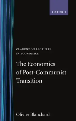 Die Wirtschaft des postkommunistischen Übergangs - The Economics of Post-Communist Transition