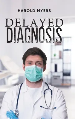 Verspätete Diagnose - Delayed Diagnosis