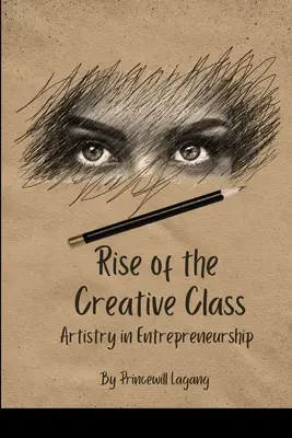 Der Aufstieg der kreativen Klasse: Künstlertum im Unternehmertum - Rise of the Creative Class: Artistry in Entrepreneurship