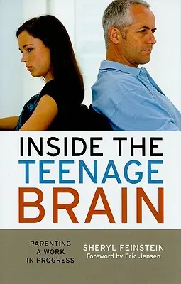 Das Innere des Teenagergehirns: Parenting a Work in Progress - Inside the Teenage Brain: Parenting a Work in Progress