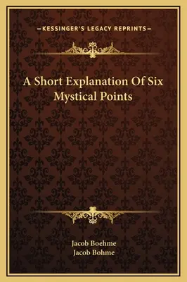 Eine kurze Erläuterung von sechs mystischen Punkten - A Short Explanation Of Six Mystical Points