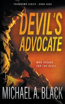 Des Teufels Advokat: Ein Steve Wolf-Militär-Thriller - Devil's Advocate: A Steve Wolf Military Thriller