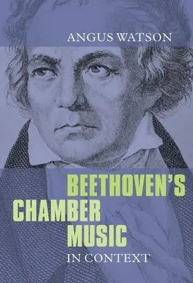 Beethovens Kammermusik im Kontext - Beethoven's Chamber Music in Context