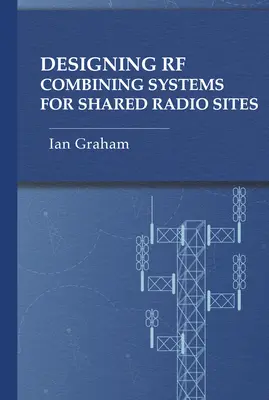 Entwurf von RF-Kombiniersystemen für gemeinsam genutzte Funkstandorte - Designing RF Combining Systems for Shared Radio Sites