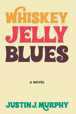 Whiskey-Gelee-Blues - Whiskey Jelly Blues